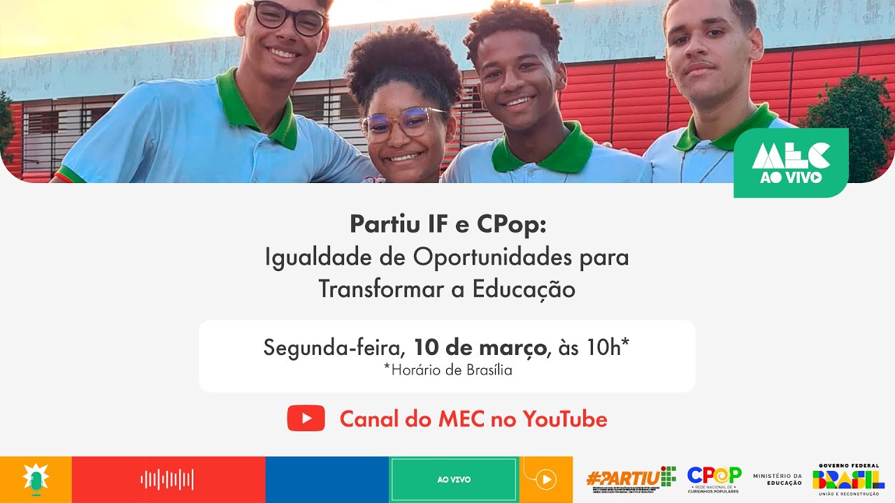 #MECAoVivo | Partiu IF e CPop: Igualdade de Oportunidades para Transformar a Educação