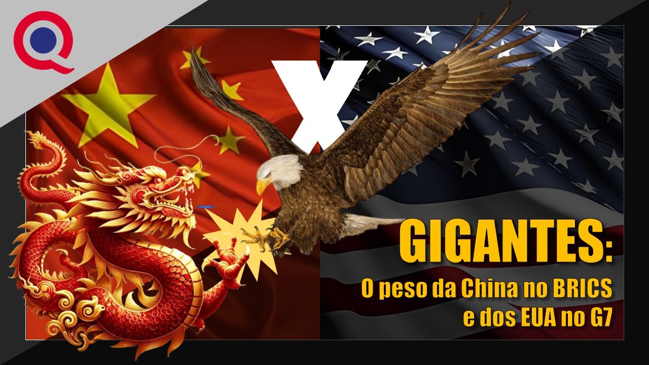 Gigantes: o peso da China no brics e dos EUA no G7