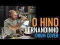 Drum Cover O Hino Fernandinho