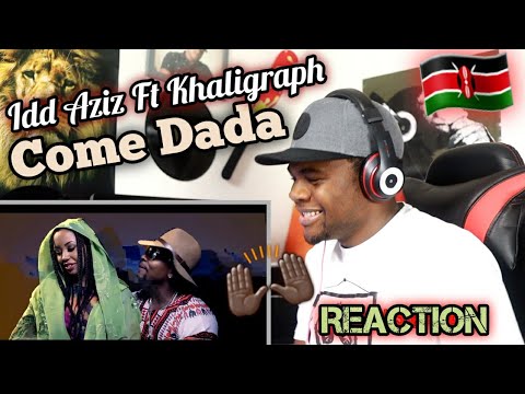 IDD AZIZ ft. KHALIGRAPH JONES - COME DADA (Official Music video)REACTION