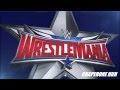 Wrestlemania 32 Theme Song HD 