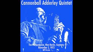 Cannonball Adderley Quintet w/ George Duke -- 1972-11-02 - The Philharmonie, West Berlin GER