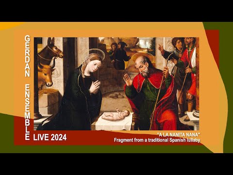 'A la Nanita Nana' – a traditional Spanish lullaby , ҐЕРДАН - GERDAN Ensemble - LIVE