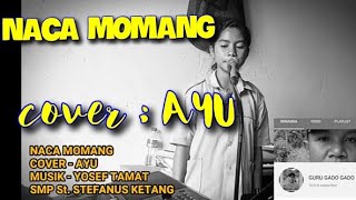 Download lagu KEREN [][] NACA MOMANG [][] COVER AYU [][] musik YOSEF TAMAT mp3