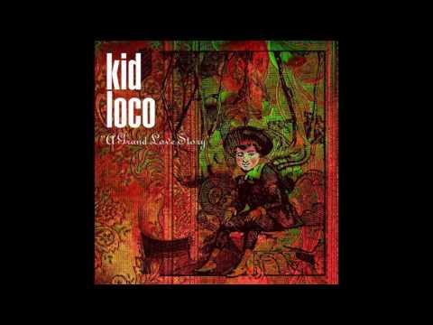 Kid Loco - Love Me Sweet