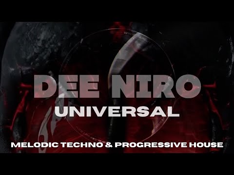 MELODIC TECHNO & PROGRESSIVE HOUSE - DEE NIRO UNIVERSAL - OLIVER GIACOMOTTO, TOBAK, GENESI, OMIKI