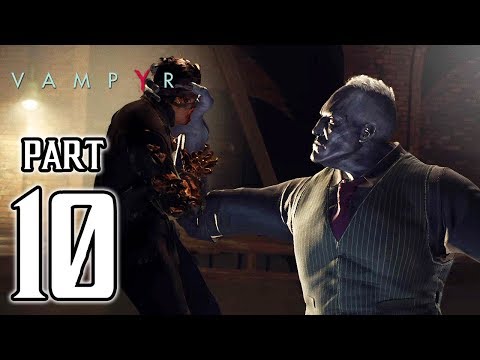 VAMPYR Walkthrough PART 10 [Fergal Boss Fight] (PS4 Pro) No Commentary Gameplay @ 1080p ✔
