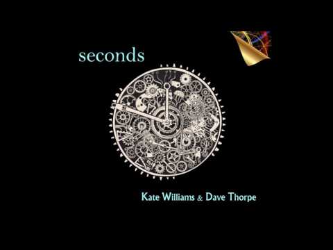 seconds - Kate Williams & Dave Thorpe new album taster