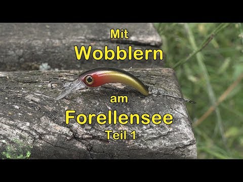 Wobbler am Forellensee (Teil 1)