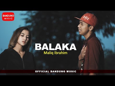 BALAKA - Maliq Ibrahim [Official Bandung Music] 4K