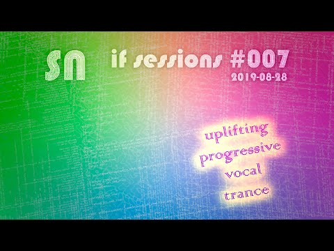 Trance & Progressive DJ Set ♪♫🎧♫♪ [if sessions 007] by @dj_sn