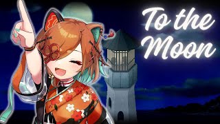 【To the Moon】getting in the feels!!【PRISM Project Gen 3】