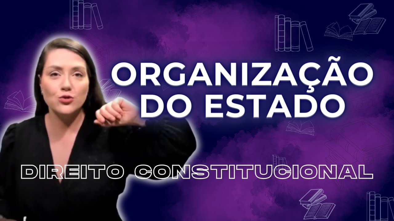 AULA Organização do Estado | Direito Constitucional | Prof Adriane Fauth