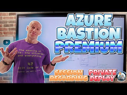Unlock Azure Bastion Premium: Private Deployments & Session Recording!