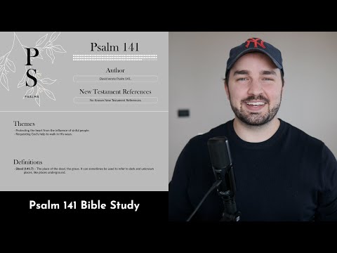 Psalm 141 Summary: 5 Minute Bible Study