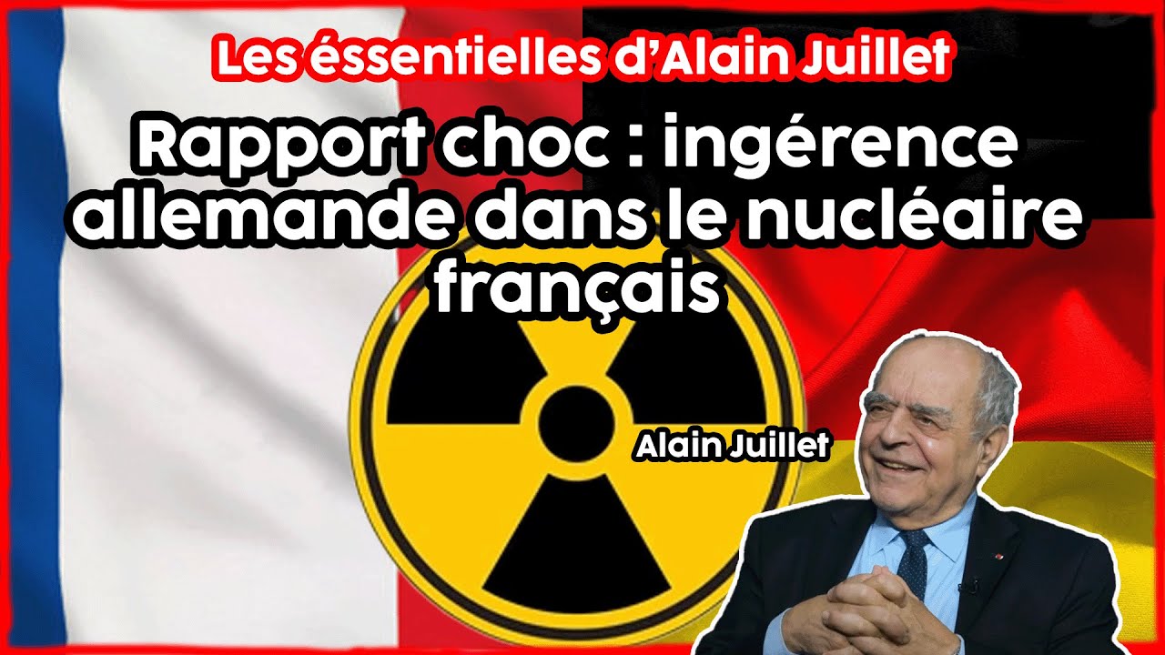 Rapport choc : ingérence allemande dans le nucléaire français