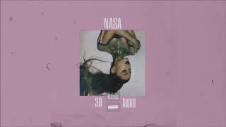 Ariana Grande - NASA (3D Audio) *WEAR HEADPHONES*