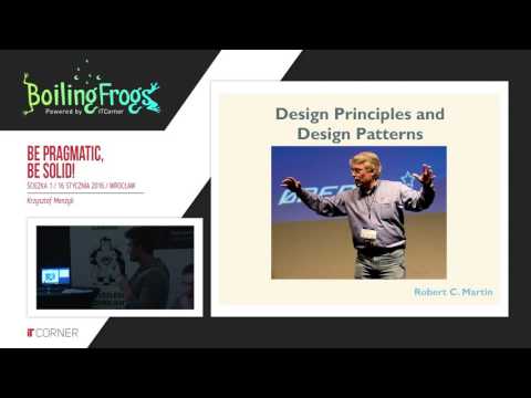 Boiling Frogs 2016 - Krzysztof Menżyk - Be pragmatic, be SOLID