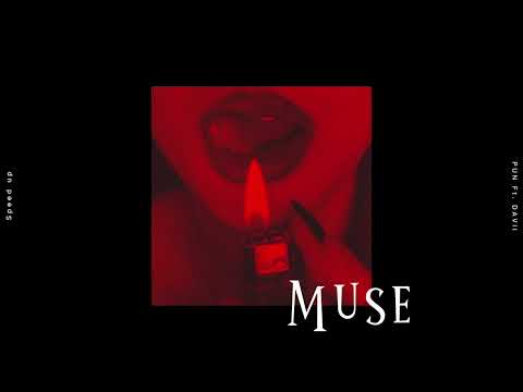 MUSE - PUN Ft. DAVII (Speed up)