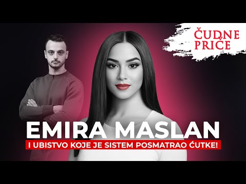 ČUDNE PRIČE 310 - EMIRA MASLAN i ubistvo koje je sistem posmatrao ćutke‼️