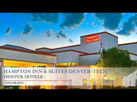 Hampton Inn & Suites Denver-Tech Center - Centennial Hotels, Colorado