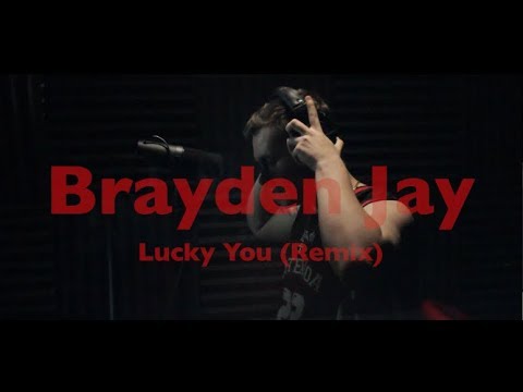 Brayden Jay - Lucky You (Remix)