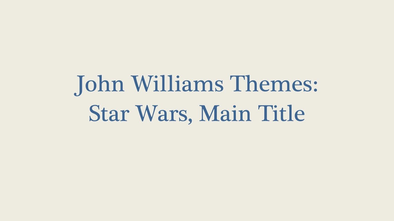 John Williams - Star Wars, Main Title - Analysis