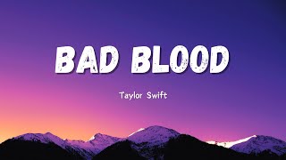 Taylor Swift - Bad Blood [Taylor&#39;s Version] (lyrics)