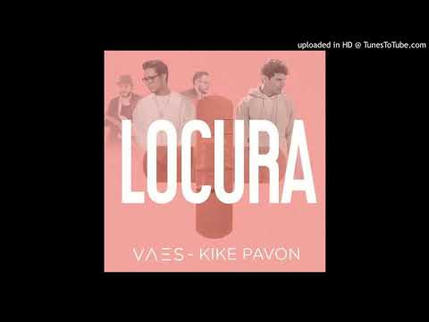 Vaes - Locura Ft. Kike Pavón