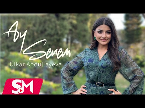 Ülkər  Abdullayeva - Ay Sənəm 2025 (Yeni Klip)