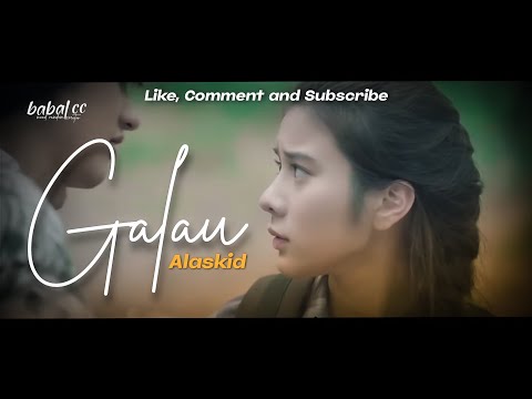GALAU ( Oh Tuhan apakah salahku ) - Alaskid
