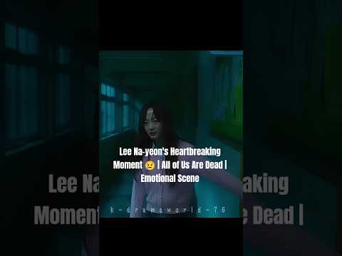 Lee Na-yeon's Heartbreaking Moment 😢| All of Us Are Dead | Emotional Scene #zombie  #allofusaredead