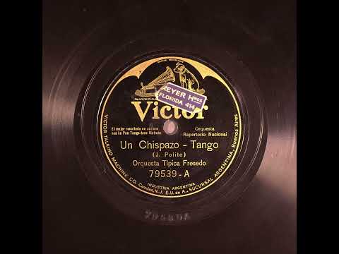 Un Chispazo - Tango - Orquesta Típica Fresedo
