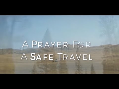 Click to Watch the For Safe Travel video