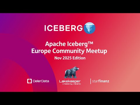 Apache Iceberg™ Europe Community Meetup - Nov 2025 Edition