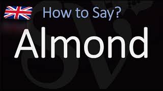 How to Pronounce Almond (CORRECTLY)