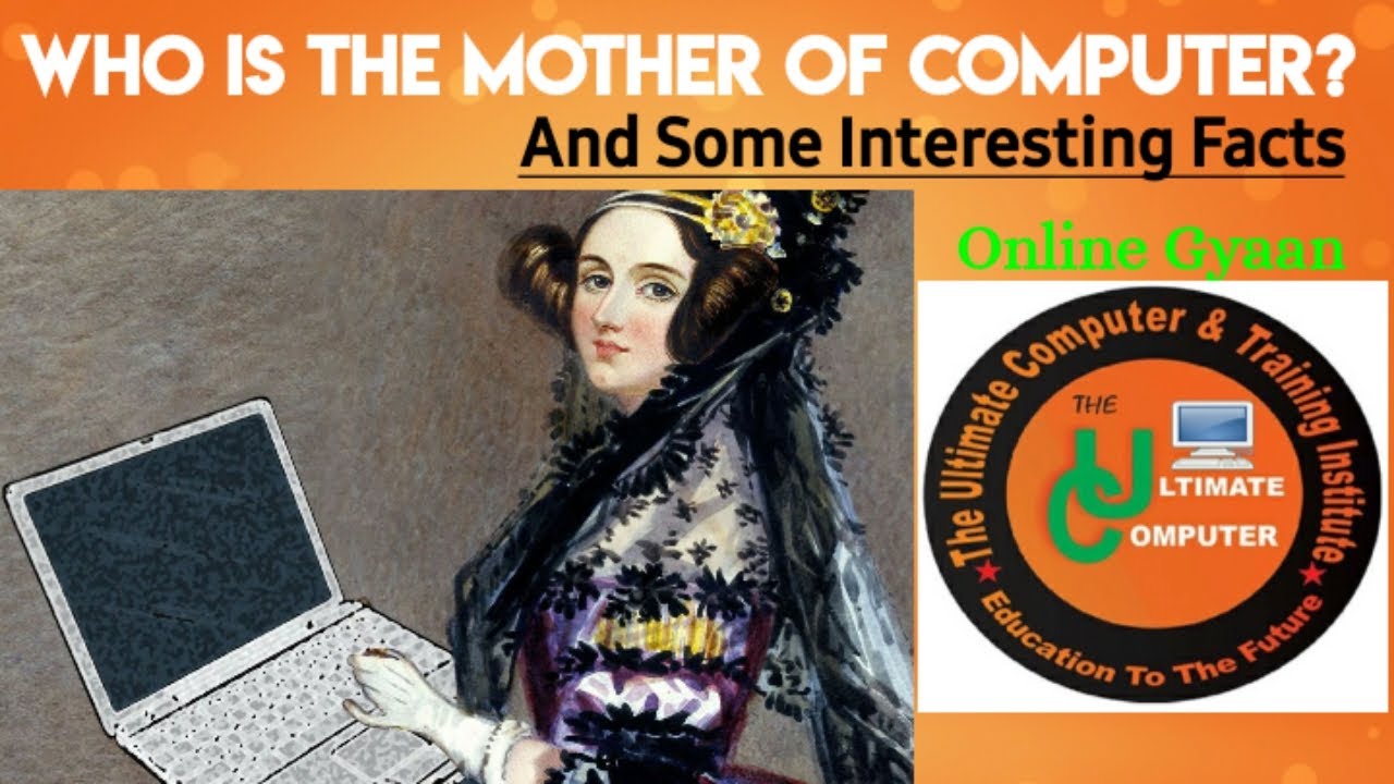 Watch video Who Is The Mother Of Computer!Interesting Facts Now Who Is The Mother Of Computer!Interesting Facts