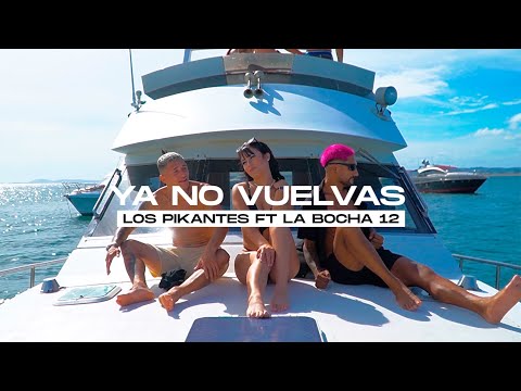 YA NO VUELVAS - Los Pikantes ft La Bocha 12