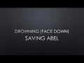 Saving Abel | Drowning (Face Down) (Audio)