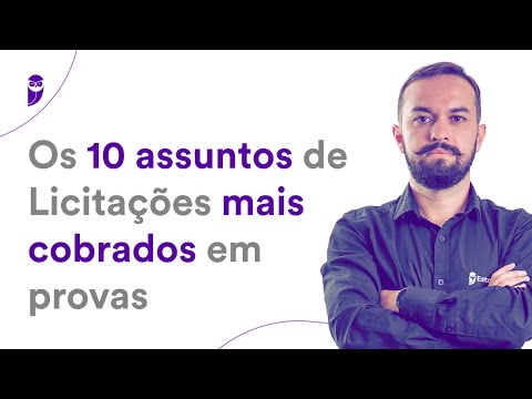 Os 10 assuntos de Licitações mais cobrados em provas
