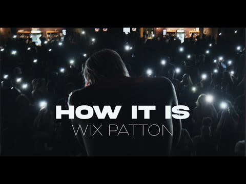 Wix Patton - How It Is (Official Music Video)