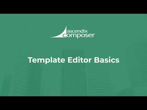 Template editor basics in Ascendix Composer