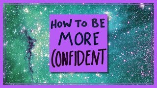 How to Be More Confident