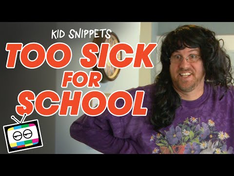 Kid Snippets: "Too Sick For School" (Imagined by Kids)
