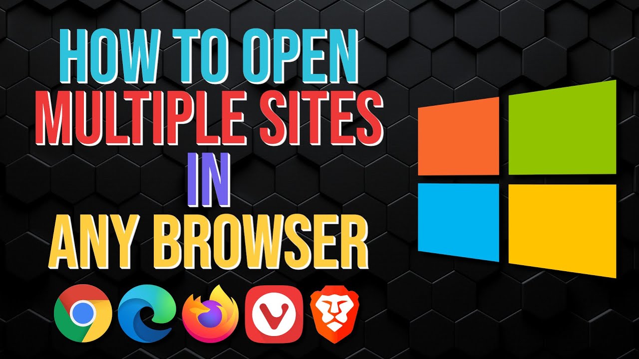How to Open Multiple Sites in Any Browser Quickly! (Windows 10)