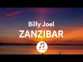 Billy Joel - Zanzibar (Lyrics) I've got the old mans car, I've got the jazz guitar tiktok