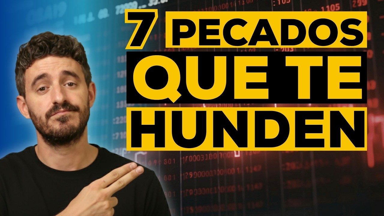 Los 7 PECADOS que HUNDEN tu Fondo de Inversión (¿Los cometes?)