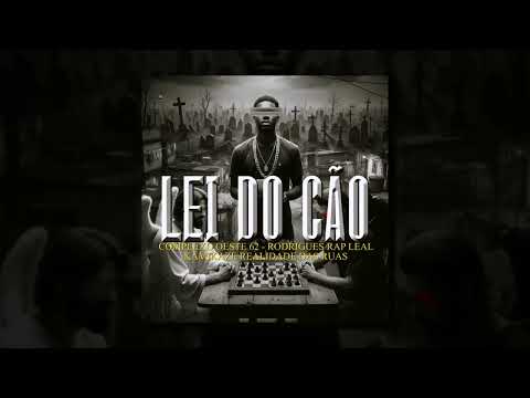 LEI DO CÃO / RODRIGUES PART COMPLEXO OESTE E KAMIKAZE (PROD COMPLEXO OESTE)