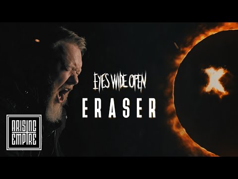 EYES WIDE OPEN - Eraser (OFFICIAL VIDEO) online metal music video by EYES WIDE OPEN