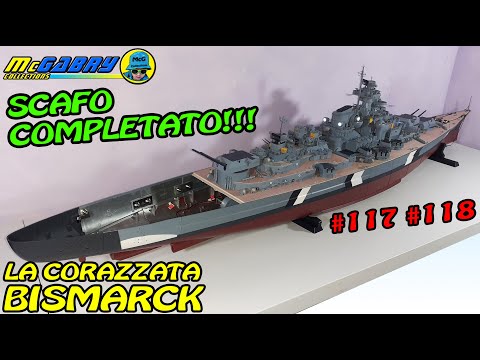COSTRUISCI IL MODELLINO DELLA CORAZZATA BISMARCK HACHETTE N.117 E 118 COMPLETAMENTO DELLO SCAFO